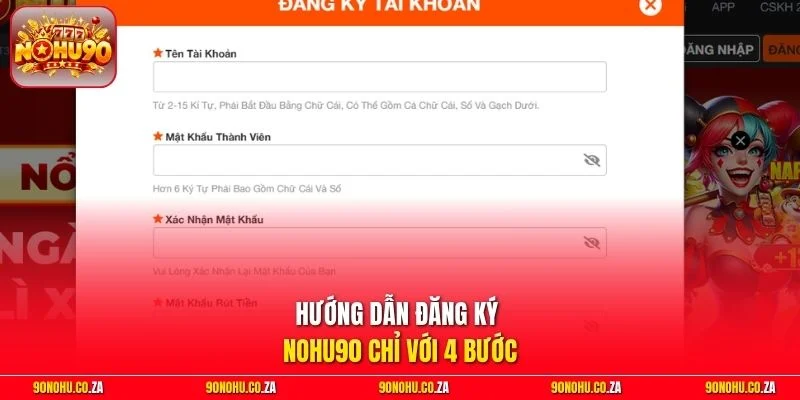 Hướng dẫn đăng ký Nohu90 chỉ với 4 bước